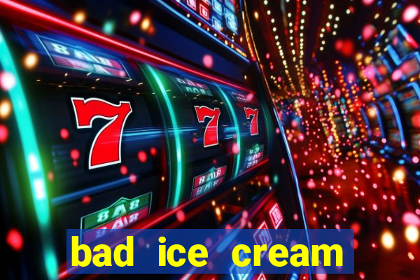 bad ice cream click jogos